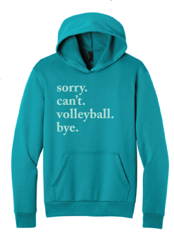 Sorry, Can't Volleyball Hoodie